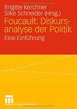 Foucault: Diskursanalyse der Politik: Eine Einführung