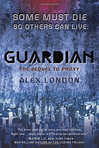 Guardian (Proxy) by Alex London (1-Jun-2015) Paperback
