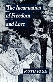 The incarnation of freedom and love