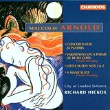 Arnold: Little Suite Nos. 1 & 2/Concerto For 28 Players/Variations For Orchestra/A Manx Suite