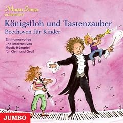 K�nigsfloh und Tastenzauber Beethoven f�r Kinder