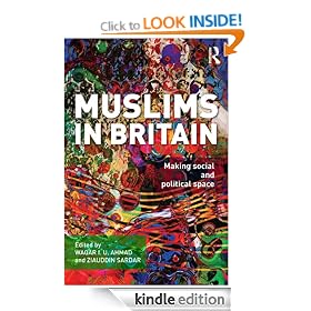 Muslims in Britain: Making Social and Political Space