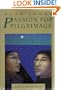 Passion for Pilgrimage: Notes for the Journey Home : Meditations on the Easter Mystery
