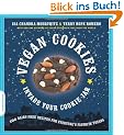 Vegan Cookies Invade Your Cookie Jar: 100 Dairy-Free Recipes for Everyone's Favorite Treats