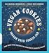 Vegan Cookies Invade Your Cookie Jar: 100 Dairy-Free Recipes for Everyone's Favorite Treats