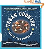 Vegan Cookies Invade Your Cookie Jar: 100 Dairy-Free Recipes for Everyone's Favorite Treats