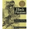 Black Potatoes: The Story of the Great Irish Famine, 1845-1850