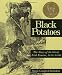 Black Potatoes: The Story of the Great Irish Famine, 1845-1850