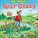 Golf Crazy by Gary Patterson 2015 Wall Calendar