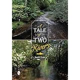 a tale of two rivers