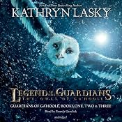 Legend of the Guardians: The Owls of Ga'Hoole: Guardians of Ga'Hoole, Books One, Two, and Three | [Kathryn Lasky]