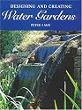 Designing and Creating Water Gardens