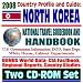 2008 Country Profile and Guide to North Korea - National Travel Guidebook and Handbook - Nuclear Weapons Program, Six-Party Talks, Hunger, USAID, Sanctions, Agriculture (Two CD-ROM Set)