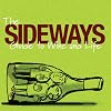 The Sideways Guide to Wine and Life [64-page Squarebound Paperback Edition]