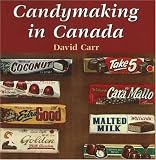 Candymaking in Canada David Carr