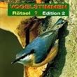 Vogelstimmen R�tsel?. Ges�nge und Rufe einheimischer V�gel in R�tselform kennenlernen: Ges�nge und Rufe heimischer V�gel in R�tselform kennenlernen: Ed. 2