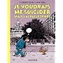 Je voudrais me suicider mais j'ai pas le temps