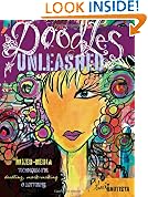 Doodles Unleashed: Mixed-Media Techniques for Doodling, Mark-Making & Lettering
