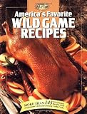 America s Favorite Wild Game Recipes (The Hunting and Fishing Library)