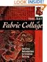The Art of Fabric Collage: An Easy Introduction to Creative Sewing