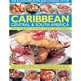 Caribbean, Central and South America, Illustrated Food and Cooking of: Tropical Cuisines Steeped in History (Illustrated... by Jenni Fleetwood