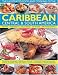 Caribbean, Central & South America, Illustrated Food & Cooking of: Tropical Cuisines Steeped in History (Illustrated Food & Cooking of)