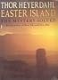 Easter Island: The Mystery Solved