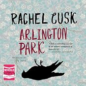 Arlington Park | [Rachel Cusk]