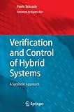 Verification and Control of Hybrid Systems: A Symbolic Approach