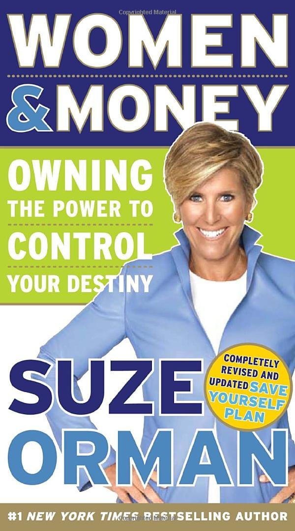 Women & Money: Owning the Power to Control Your Destiny: Suze ... Women & Money: Owning the Power to Control Your Destiny: Suze ...