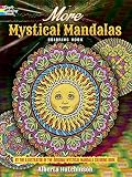 More Mystical Mandalas Coloring Book: by the Illustrator of the Original Mystical Mandala Coloring Book (Dover Design Coloring Books)