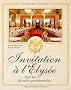 Invitation � l'Elys�e : 150 ans de tables pr�sidentielles