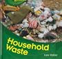 Household Waste (Recycle, Reduce, Reuse, Rethink)
