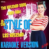 The Ketchup Song (Hey Hah) [In the Style of Las Ketchup] [Karaoke Version]