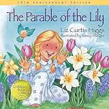 The Parable of the Lily: Special 10th Anniversary Edition (Parable Series)