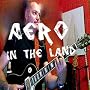 In the Land <a href="http://www.amazon.fr/In-the-Land/dp/artist-redirect/B005K6ZSOC">Aeroplage</a><span class="byLinePipe"> | </span><span class="byLinePipe">Format�:</span> T�l�chargement MP3