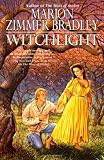 Witchlight (0312858310) by Bradley, Marion Zimmer