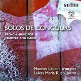 Solos de Concours: French Music for Tumpet and Piano [Hybrid SACD]