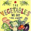 The Vegetables We Eat (Reinforced Hardcover)