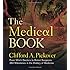 The Medical Book: From Witch Doctors to Robot Surgeons, 250 Milestones in the History of Medicine (Sterling Milestones)