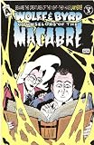 Wolff & Byrd, Counselors of the Macabre #3