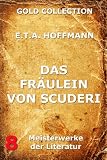 Das Fräulein von Scuderi (Kommentierte Gold Collection) (German Edition)