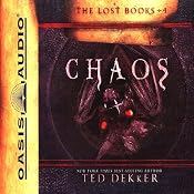 Chaos: The Lost Books Series #4 | Ted Dekker