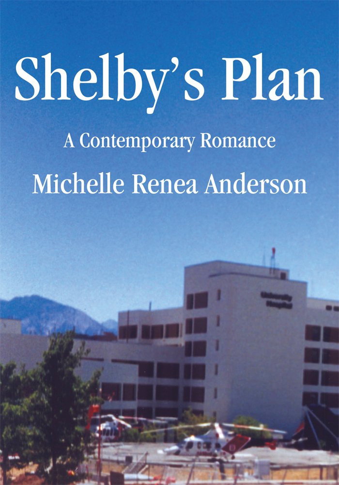 Shelby's Plan - Kindle edition by Michelle Renea Anderson ...