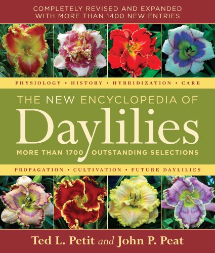 The New Encyclopedia of Daylilies: More Than 1700 Outstanding Selections under Gardening & Horticulture in The Books Store
