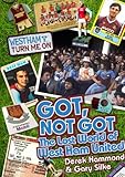Got, not got. The lost world of West Ham United