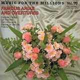 Produkt-Bild: Music For The Millions - Vol. 70: Ber&uuml;hmte Arien und Ouvert&uuml;ren