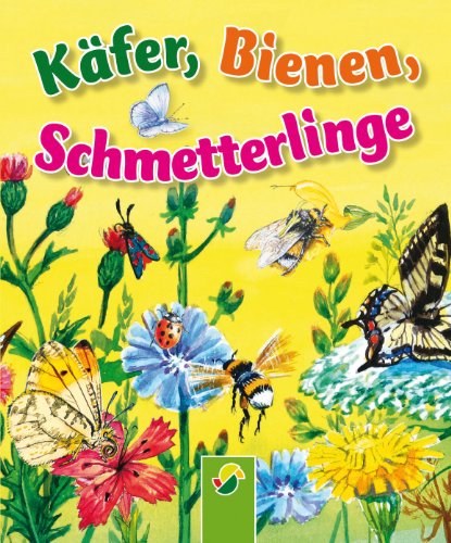 Käfer, Bienen, Schmetterlinge: Tiere in Feld und Wald (German Edition)