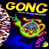 Gong - High Above the Subterania Club 2000