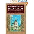 History of the Inca Realm by Maria Rostworowski de Diez Canseco and Harry B. Iceland